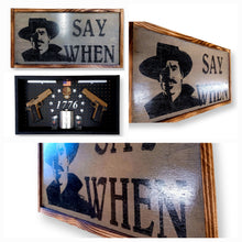 Load image into Gallery viewer, Deluxe Charred Say When Handgun Concealment Wall Art
